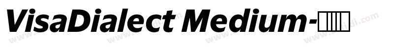 VisaDialect Medium字体转换 VisaDialect Medium字体转换